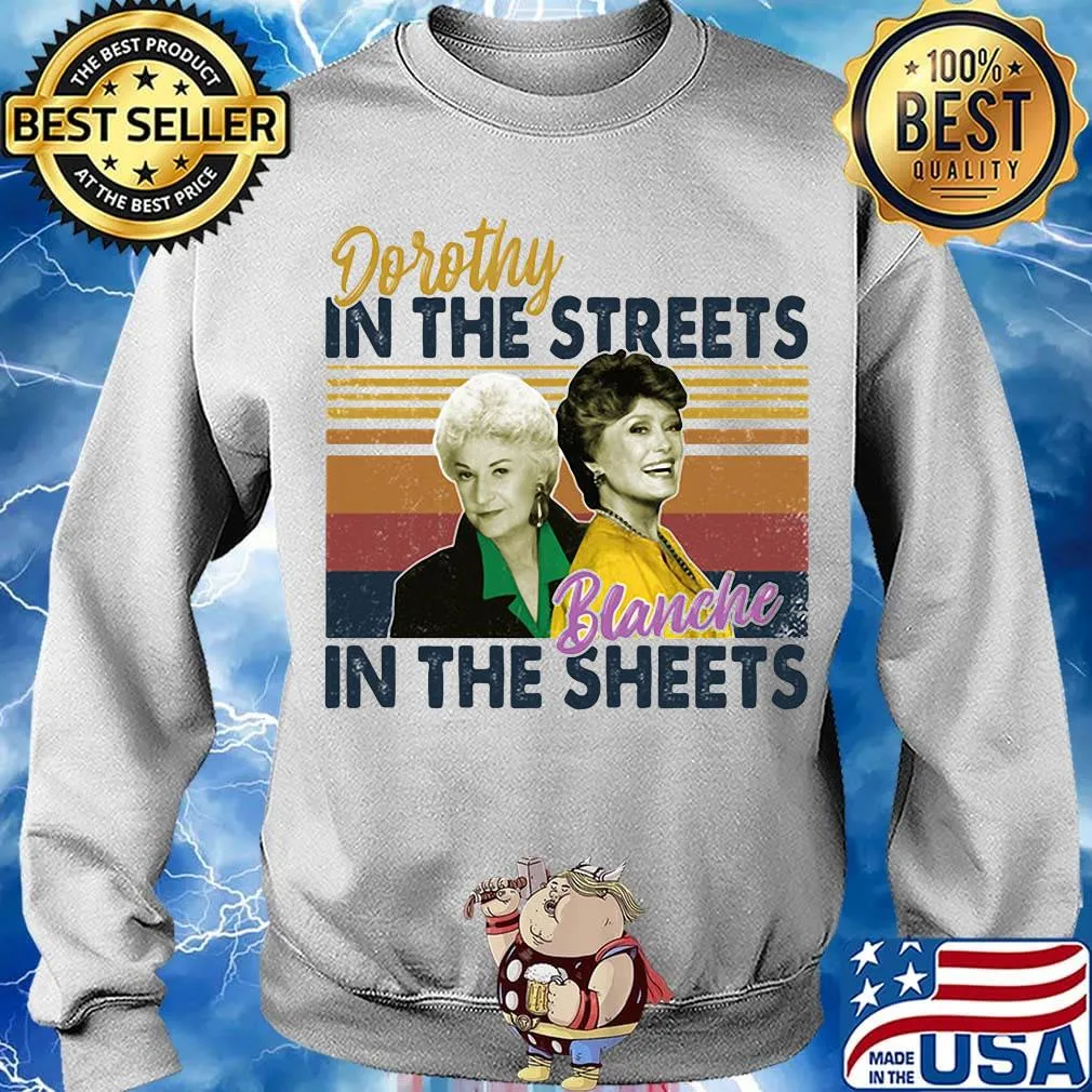 Golden girls dorothy in the streets blanche in the sheets vintage retro s Sweater