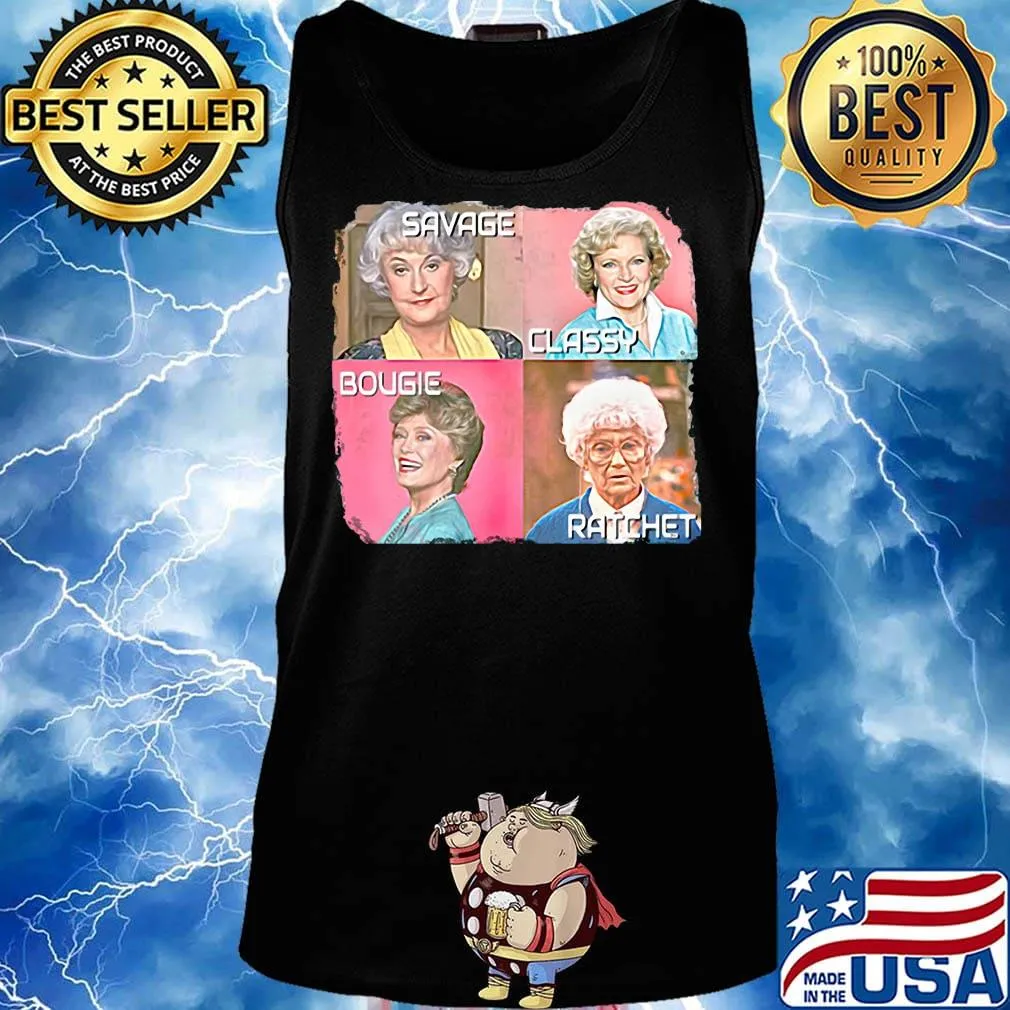 Golden girls savage classy bougie ratchet pictures s Tank top