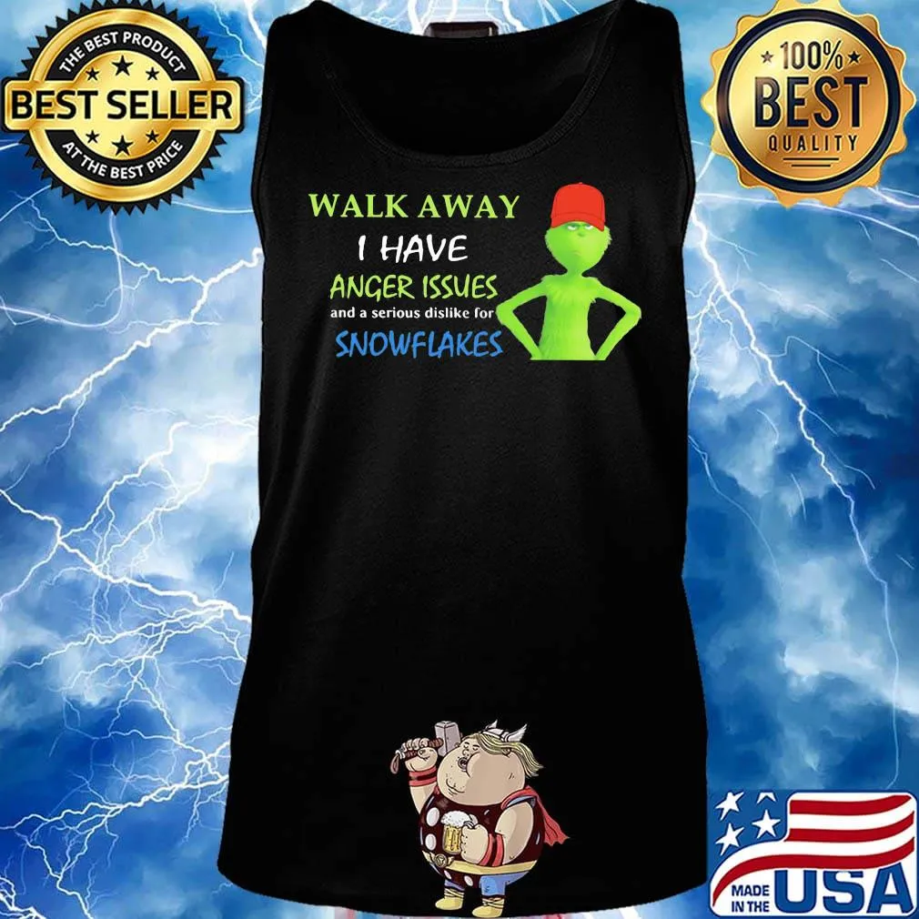 Grinch walk away i have anger issues and a serious dislike for snowflakes s Tank top