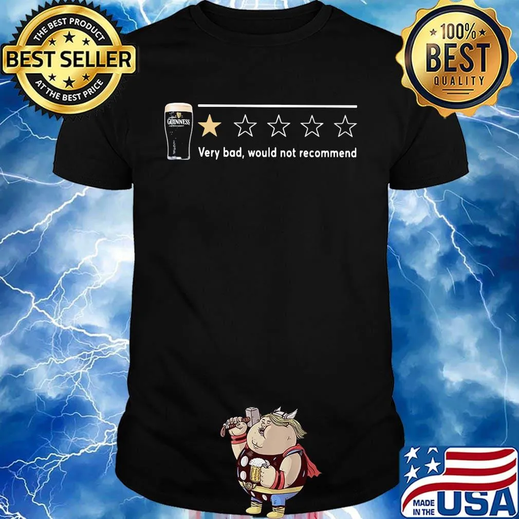 Guinness very bad would no recommend shirt