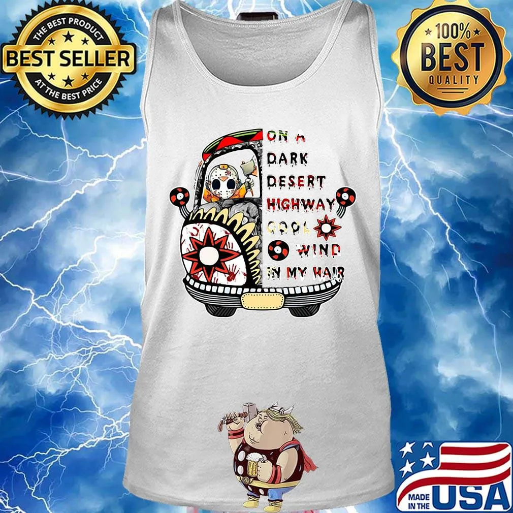 Halloween jason voorhees on a dark desert highway cool wind in my hair s Tank top