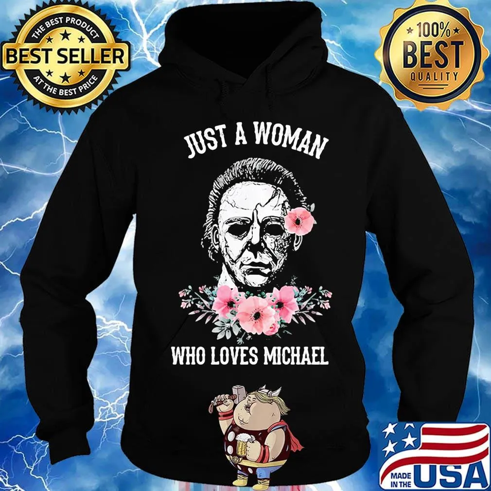 Halloween michael myers just a woman who loves michael flowers s Hoodie