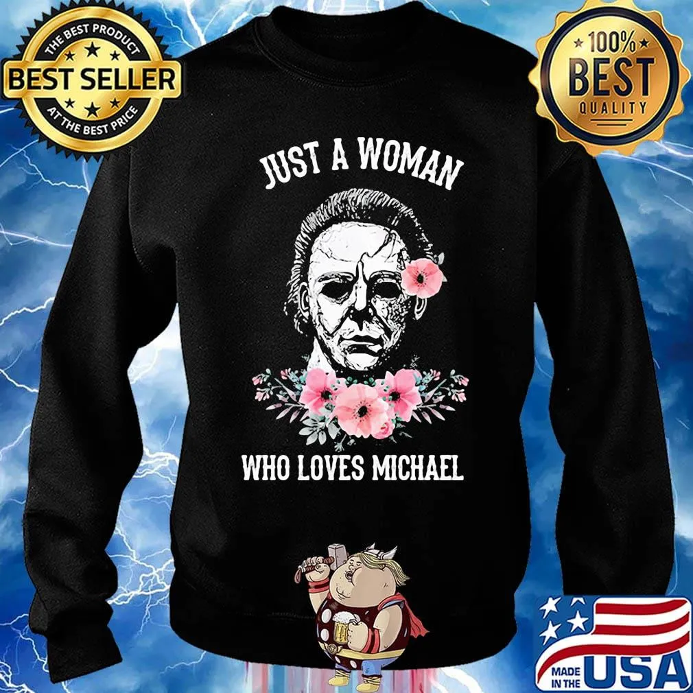 Halloween michael myers just a woman who loves michael flowers s Sweater
