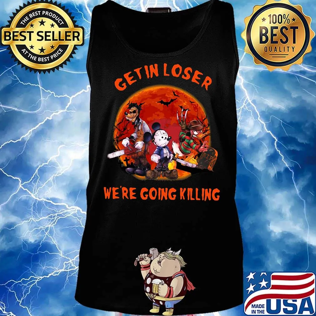 Halloween mickey mouse horror characters get in loser we're going killing sunset s Tank top