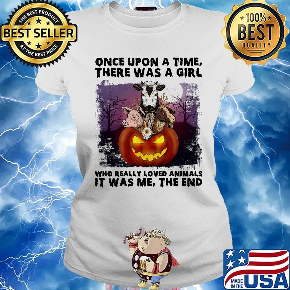 Halloween once upon a time there was girl who really loved animals it was me the end s Ladies tee