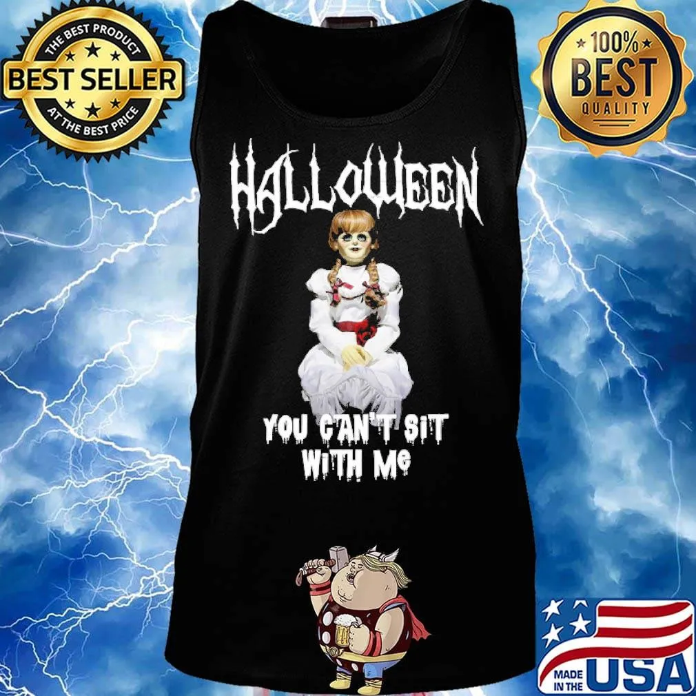 Halloween you can't sit with me Anna Bell Peaks Halloween s Tank top