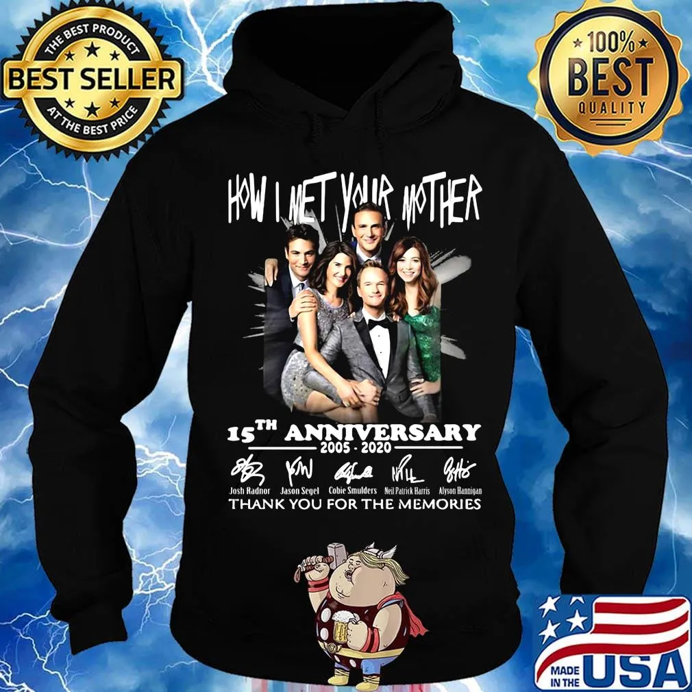 How i met your mother movie 15th anniversary 2005 2020 thank you for the memories signatures s Hoodie