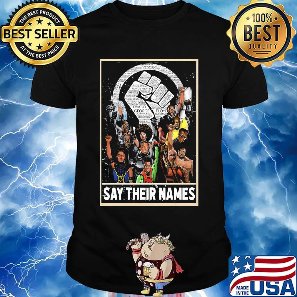 Humans say their names black lives matter shirt