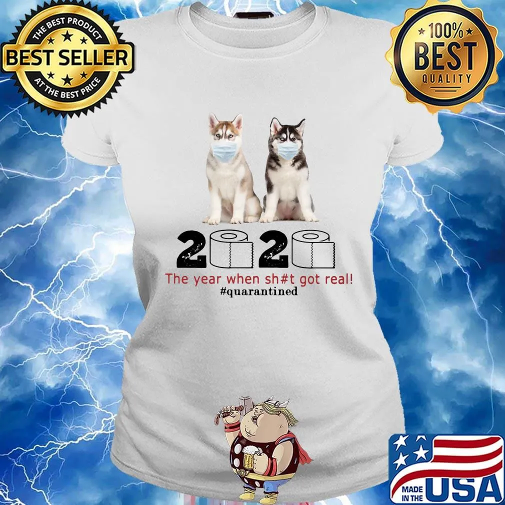 Husky Sibir mask 2020 toilet paper the year when shit got real quarantined s Ladies tee