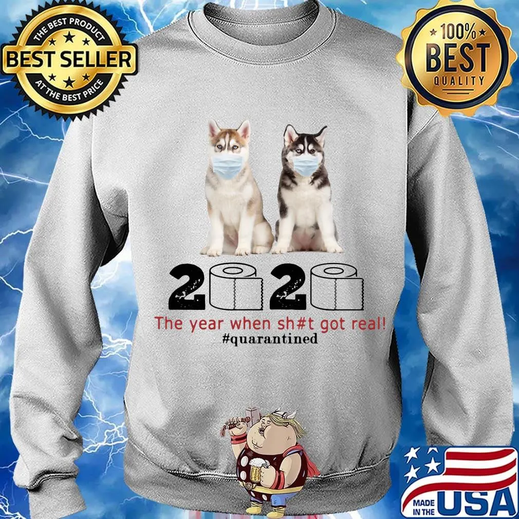 Husky Sibir mask 2020 toilet paper the year when shit got real quarantined s Sweater