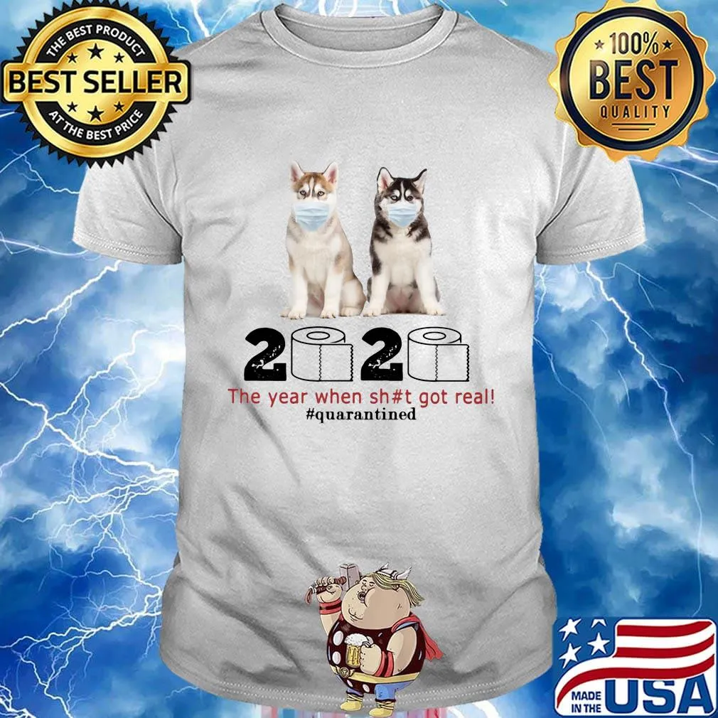 Husky Sibir mask 2020 toilet paper the year when shit got real quarantined shirt