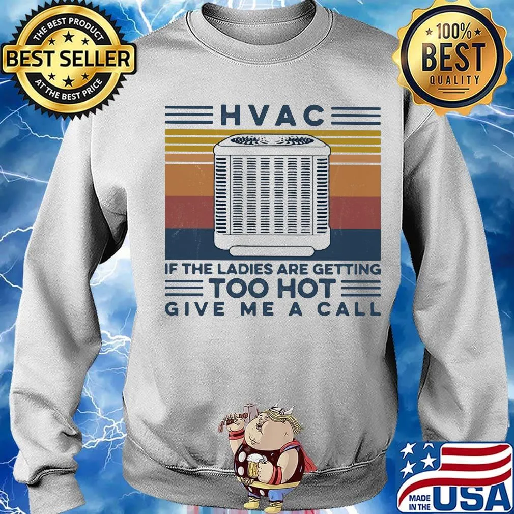 HVAC if the ladies are getting too hot give me a call vintage retro s Sweater