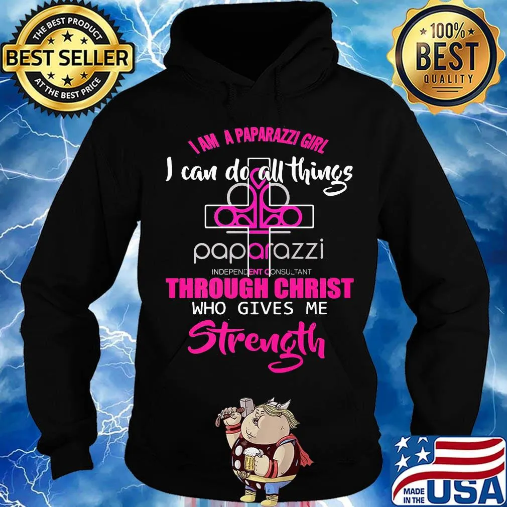 I am a paparazzi girl i can do all things though christ who gives me strength s Hoodie