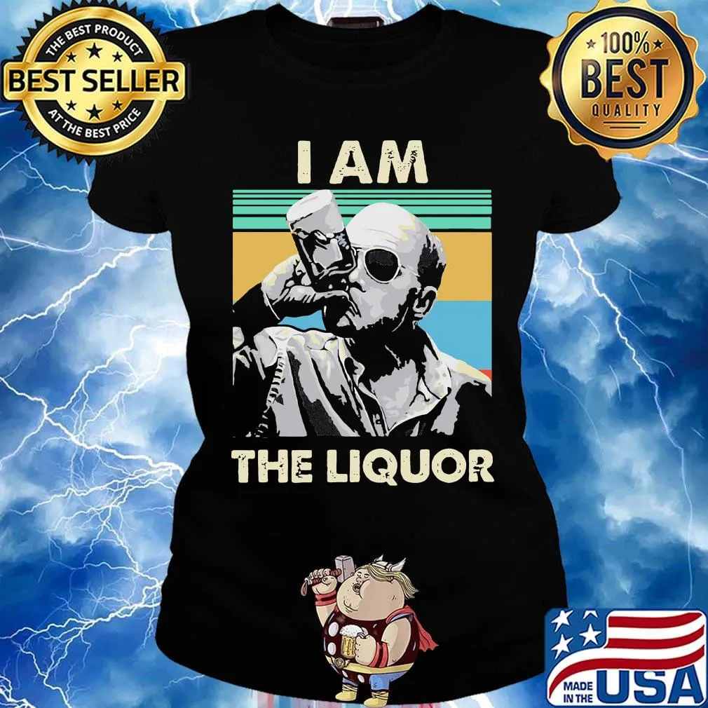 I am the liqour vintage s Ladies tee
