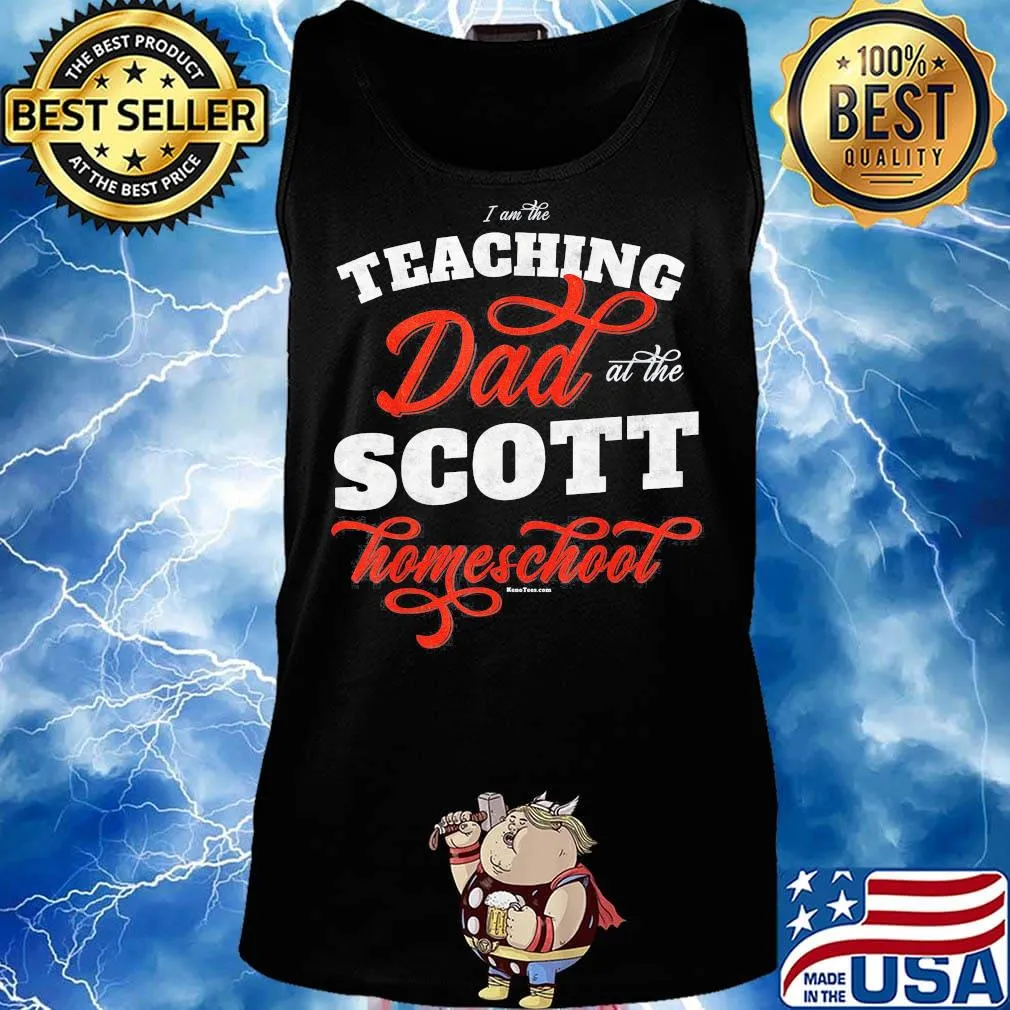 I am the teaching dad at the scott homeschool s Tank top