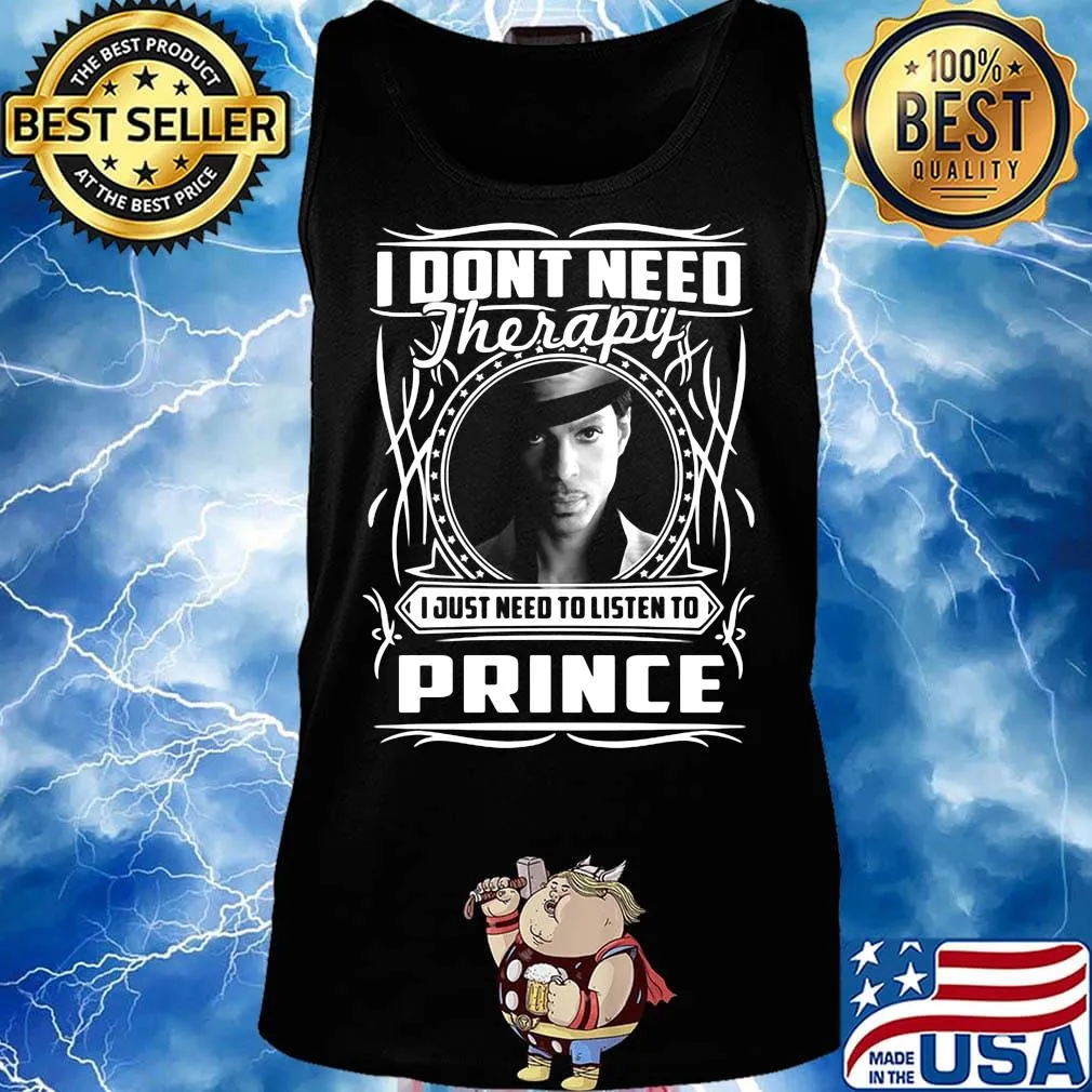 I don't need therapy i just need to listen to prince s Tank top