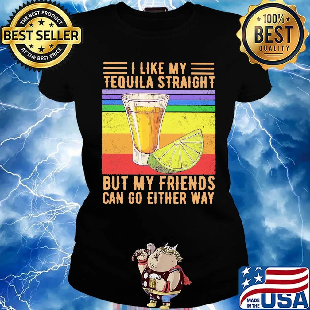 I like my tequila straight but my friends can go either way p vintage retro s Ladies tee