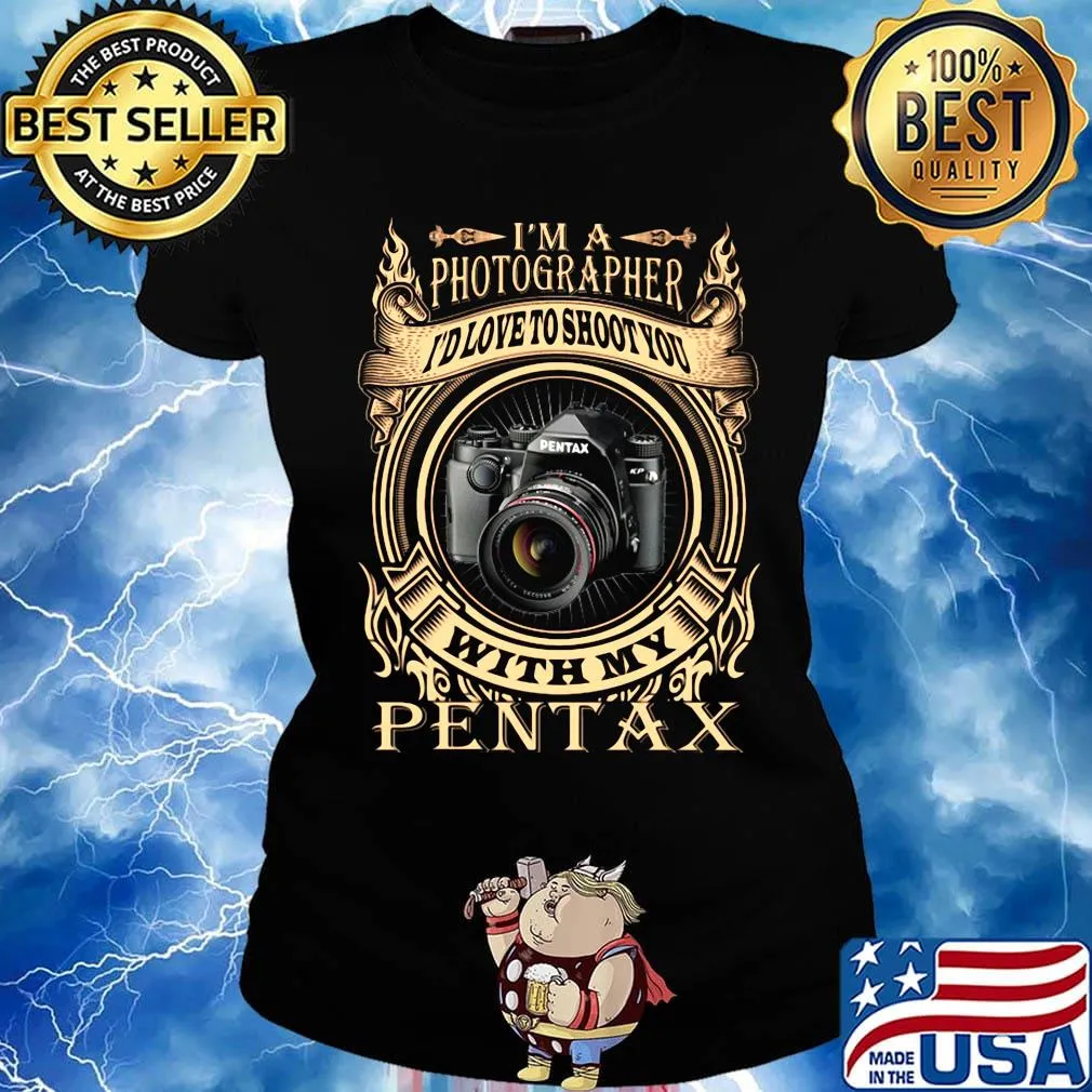 I'm a photographer i'd love to shoot you with my pantax s Ladies tee