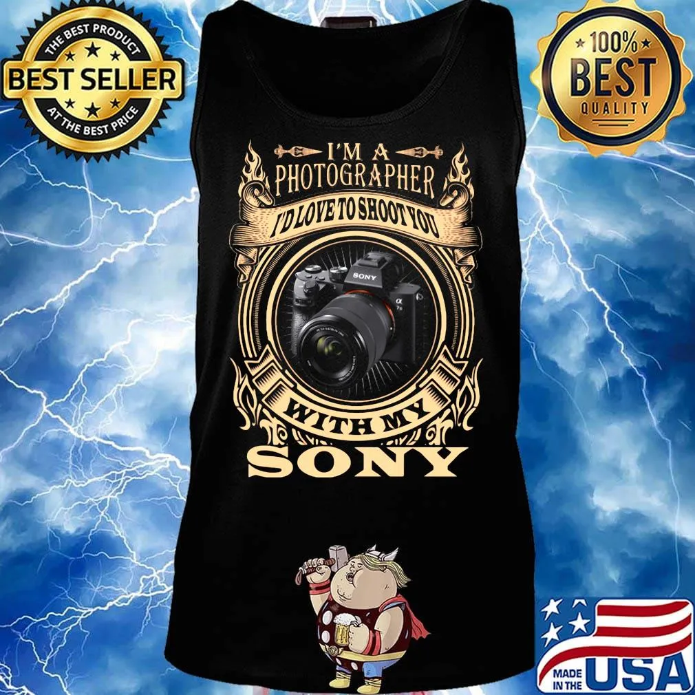 I'm a photographer i'd love to shoot you with my sony s Tank top