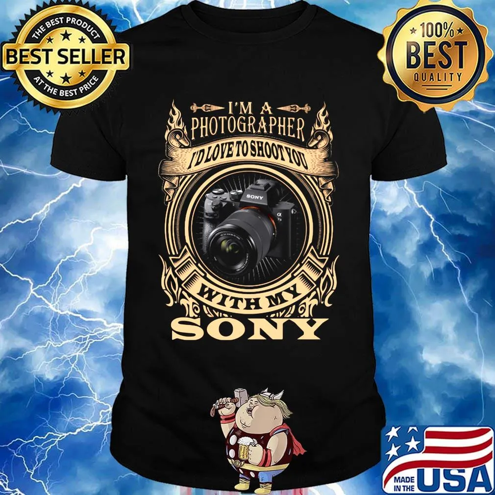 I'm a photographer i'd love to shoot you with my sony shirt