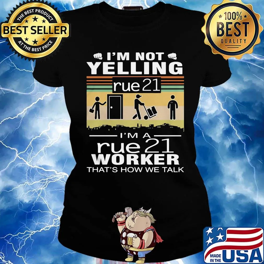 I'm not yelling i'm a rue 21 worker that's how we talk vintage retro s Ladies tee