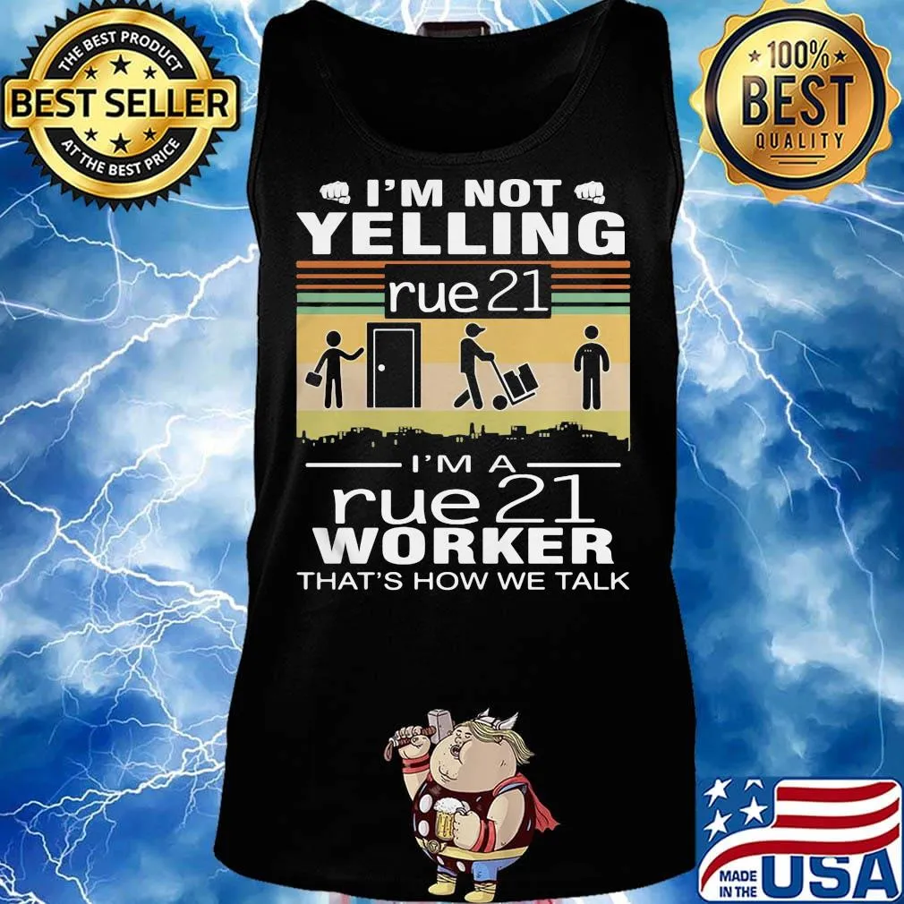 I'm not yelling i'm a rue 21 worker that's how we talk vintage retro s Tank top