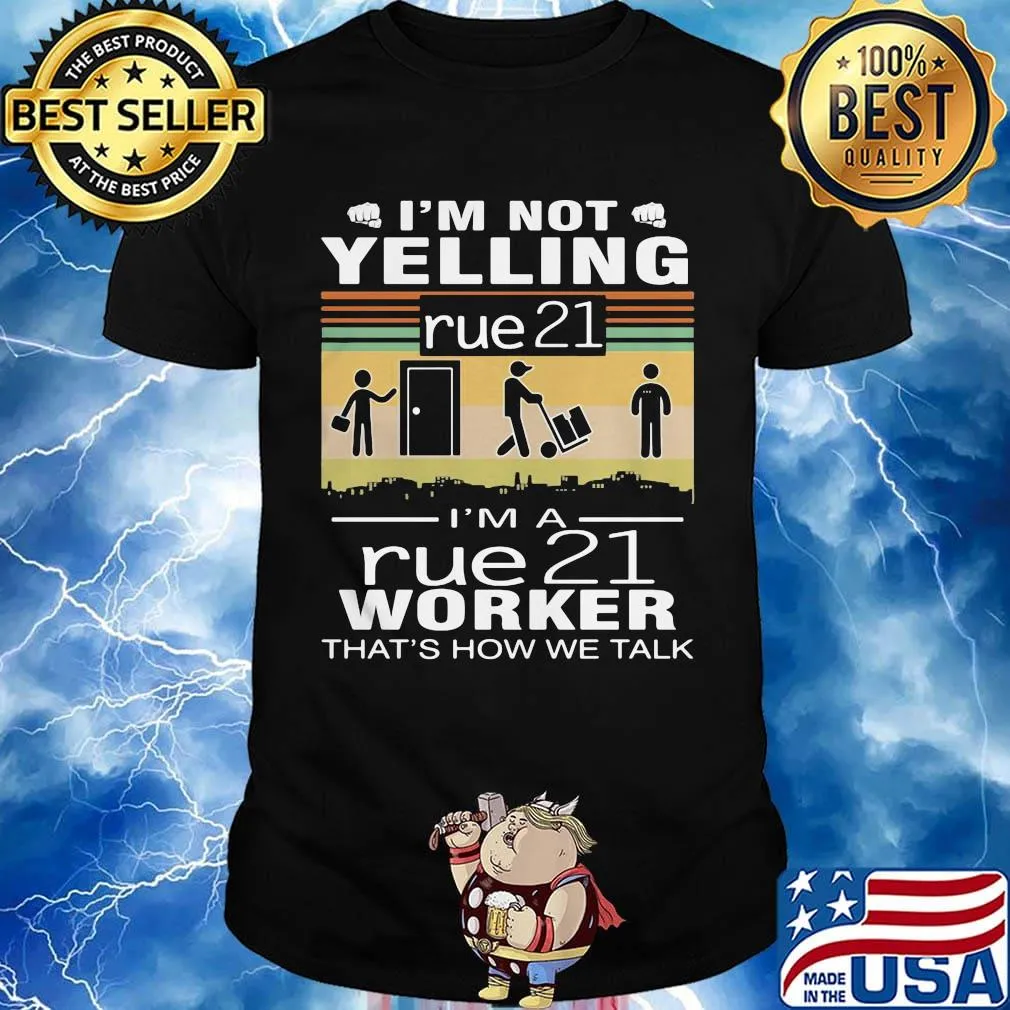 I'm not yelling i'm a rue 21 worker that's how we talk vintage retro shirt