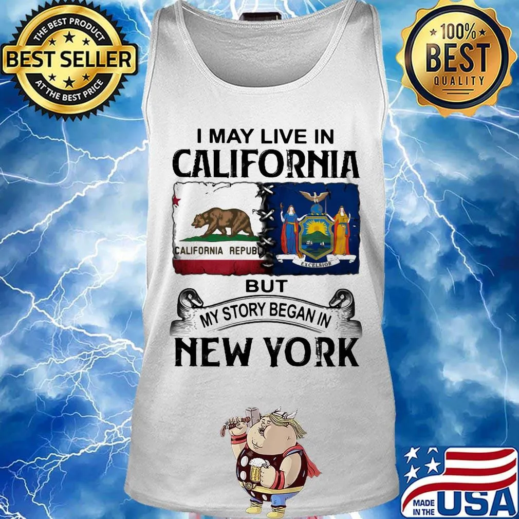 I may live in california but my story began in new york s Tank top