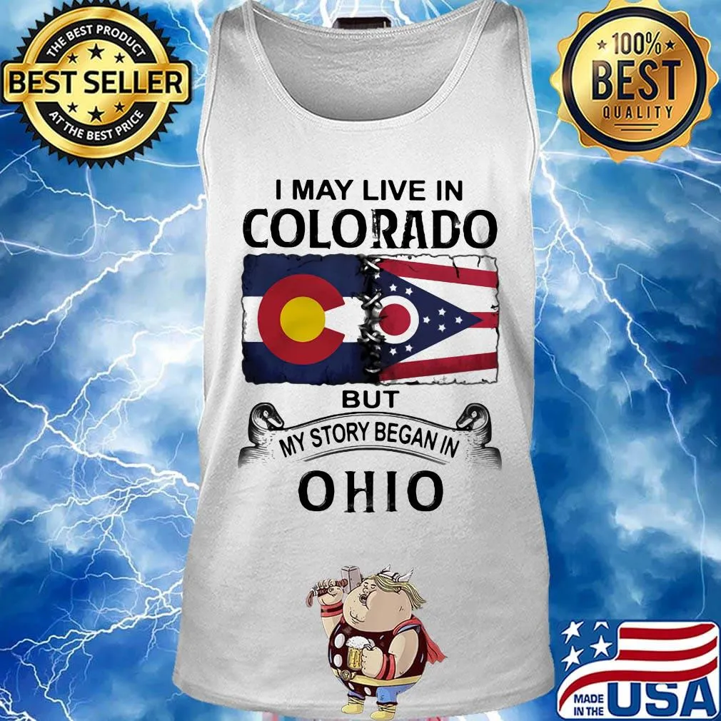 I may live in colorado but my story began in ohio s Tank top