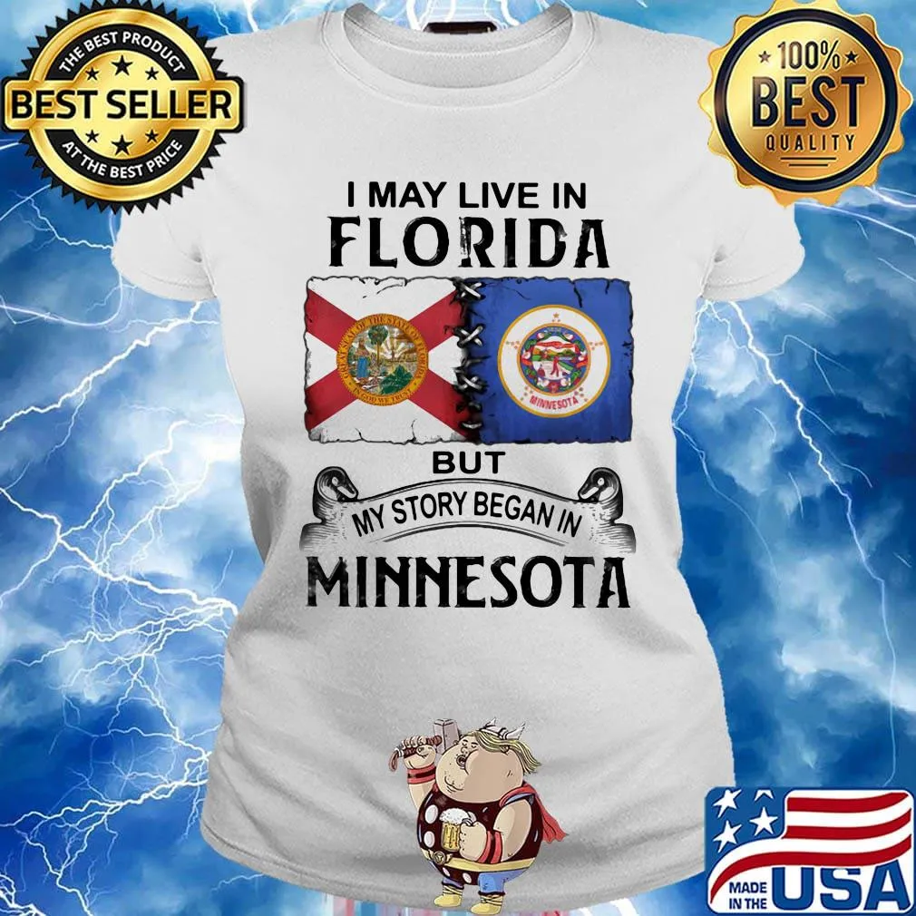 I may live in florida but my story began in minnesota s Ladies tee