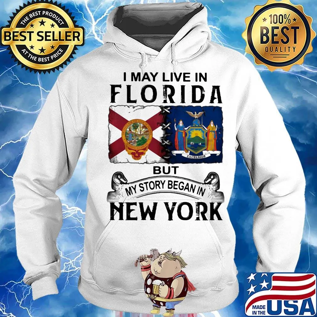 I may live in florida but my story began in new york s Hoodie