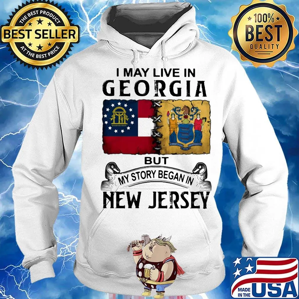 I may live in georgia but my story began in new jersey s Hoodie