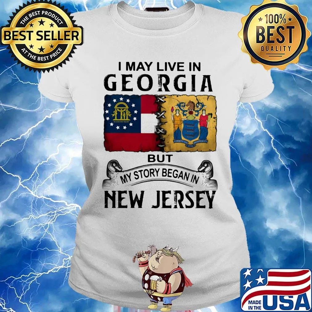 I may live in georgia but my story began in new jersey s Ladies tee