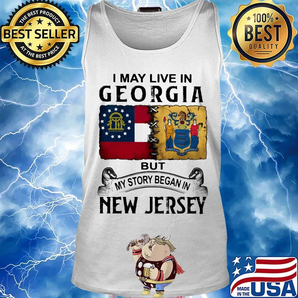 I may live in georgia but my story began in new jersey s Tank top
