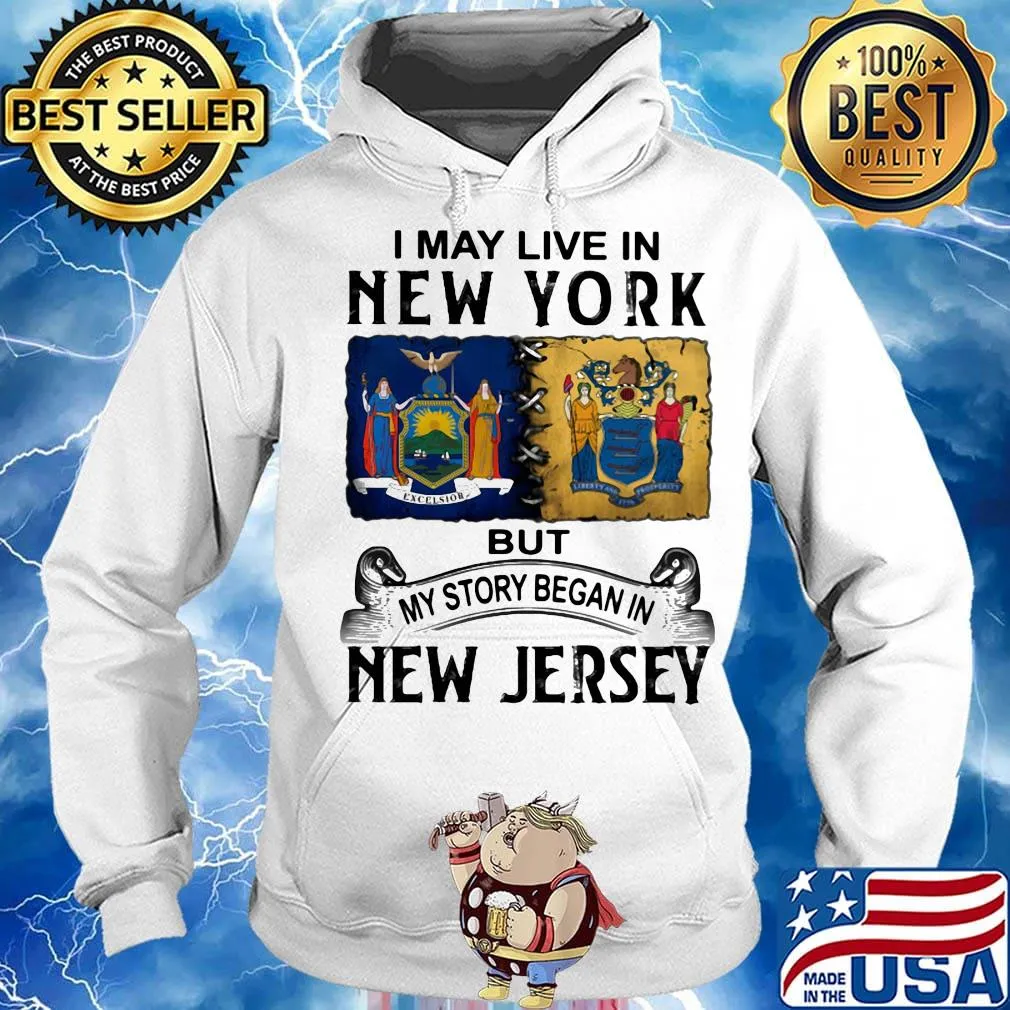 I may live in new york but my story began in new jersey s Hoodie