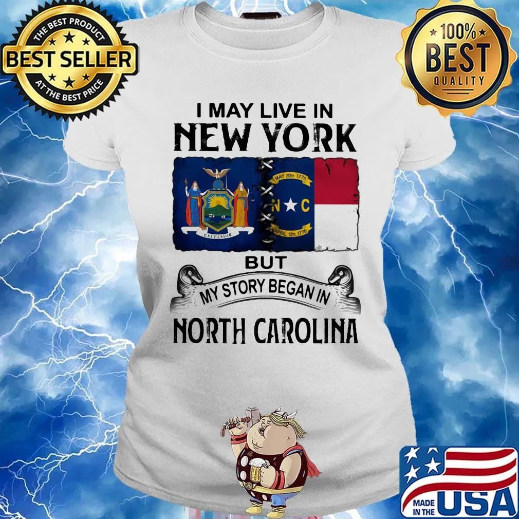 I may live in new york but my story began in north carolina s Ladies tee