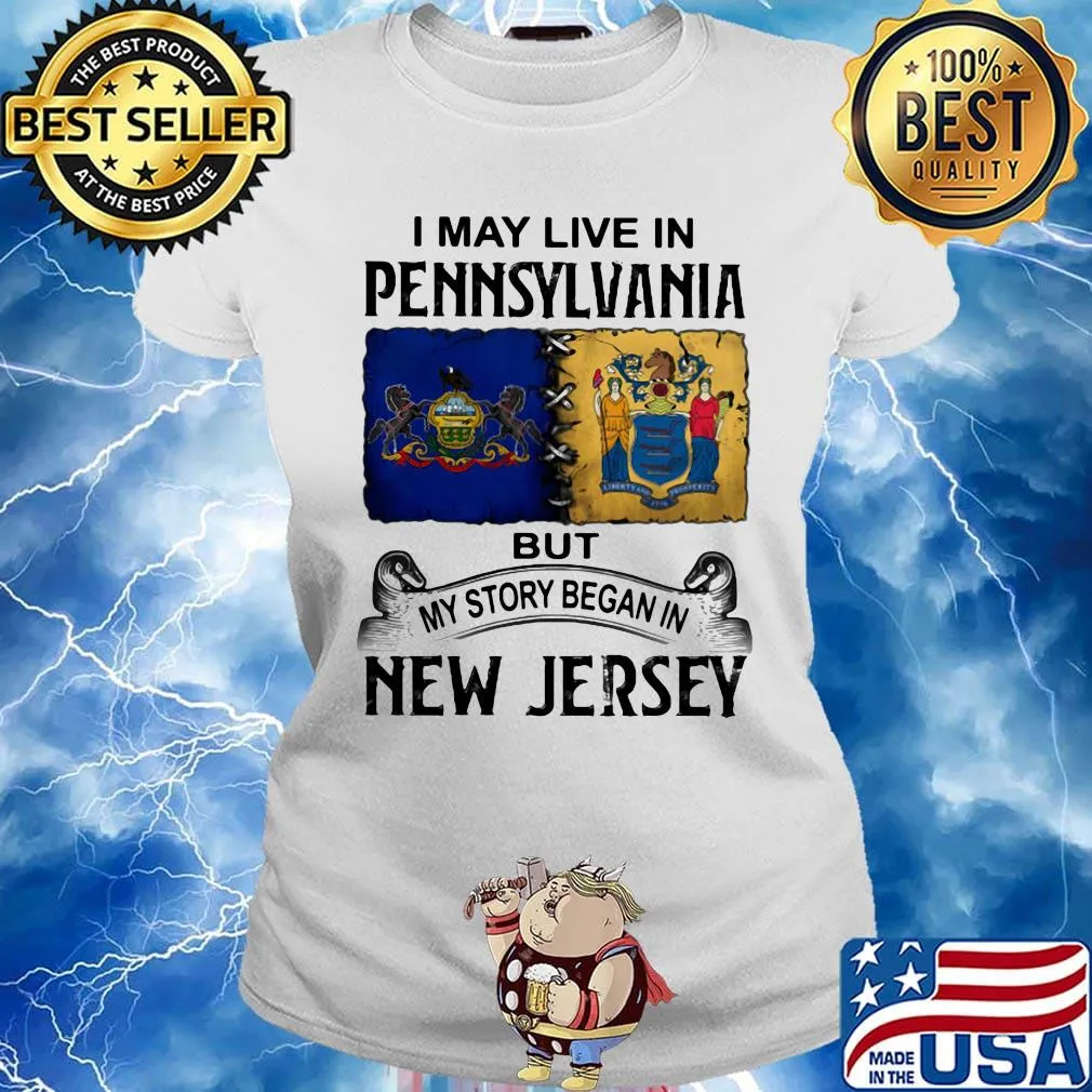 I may live in pennsylvania but my story began in new jersey s Ladies tee