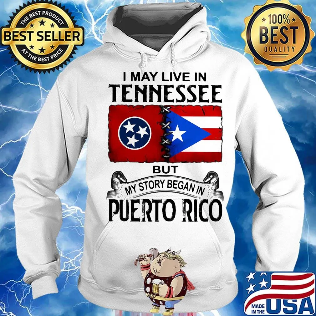 I may live in tennessee but my story began in puerto rico s Hoodie