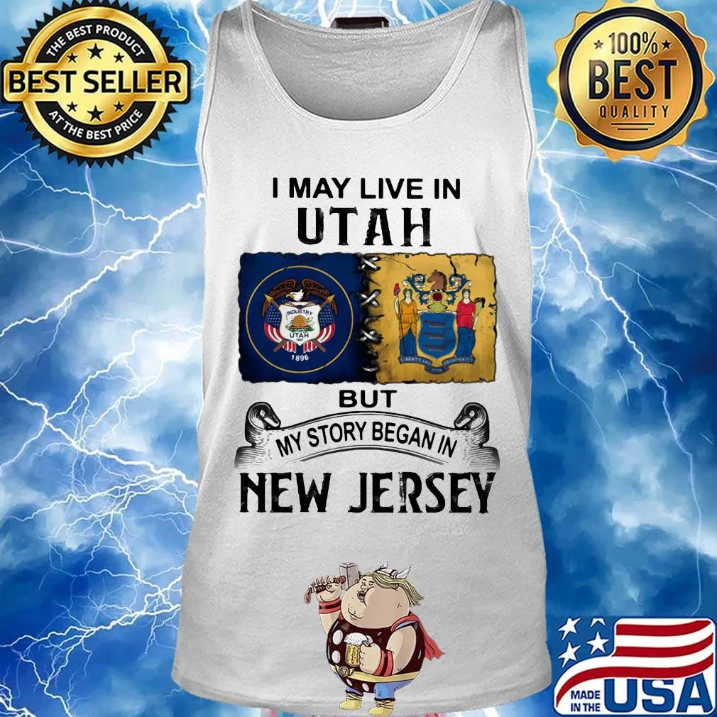 I may live in Utah but my story began in New Jersey s Tank top