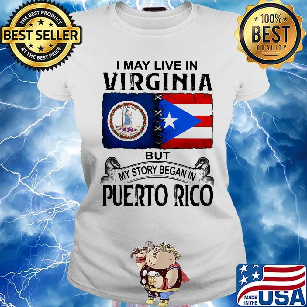 I may live in virginia but my story began in puerto rico s Ladies tee