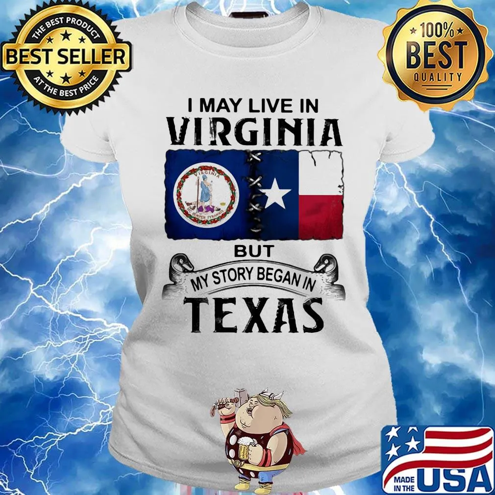 I may live in virginia but my story began in texas s Ladies tee