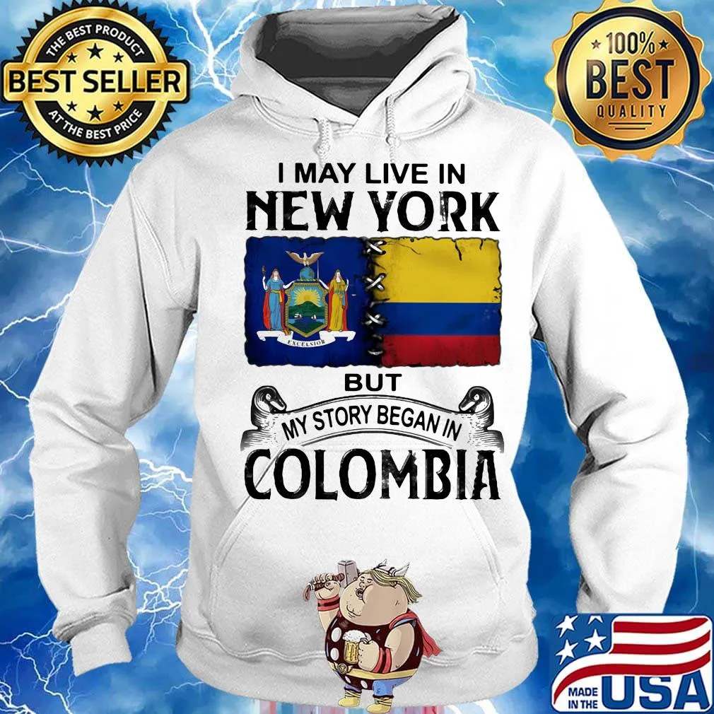 I may live new york but my story began in colombia s Hoodie