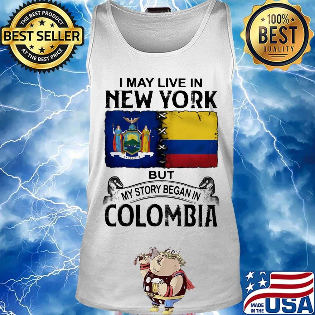 I may live new york but my story began in colombia s Tank top