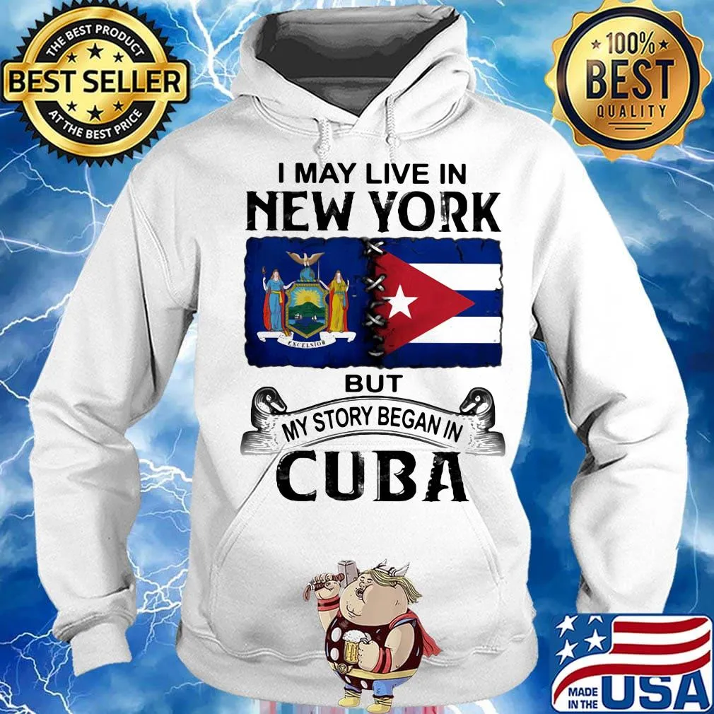 I may live new york but my story began in cuba s Hoodie