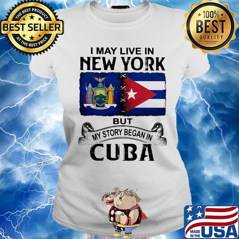 I may live new york but my story began in cuba s Ladies tee