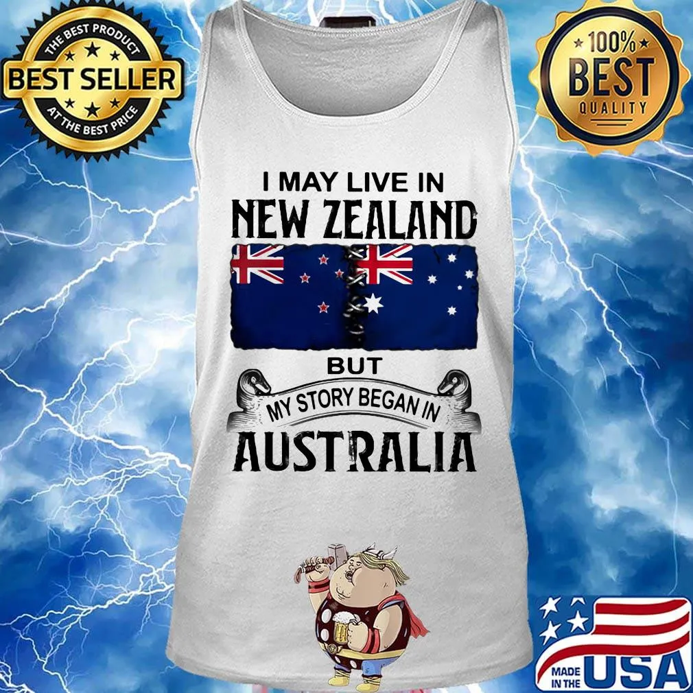 I may live new zealand but my story began in australia s Tank top
