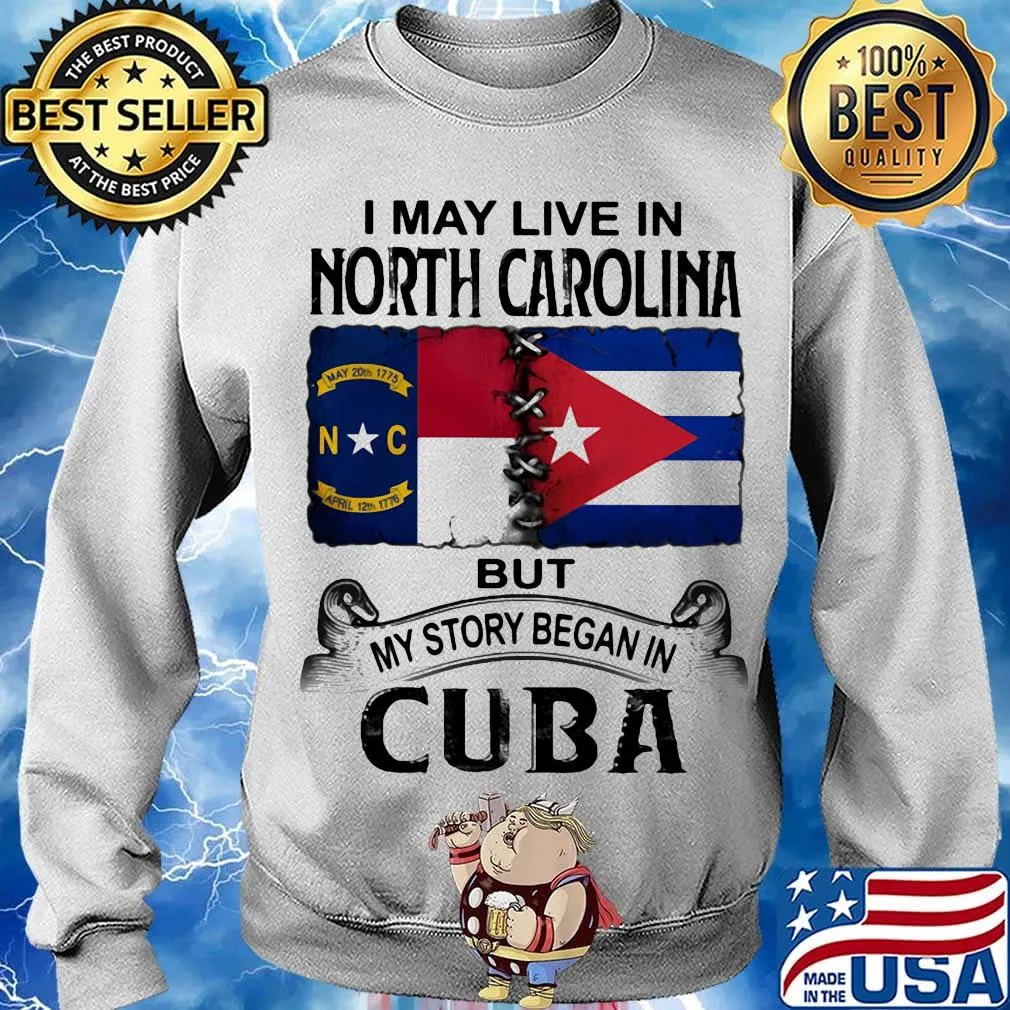 I may live north carolina but my story began in cuba s Sweater