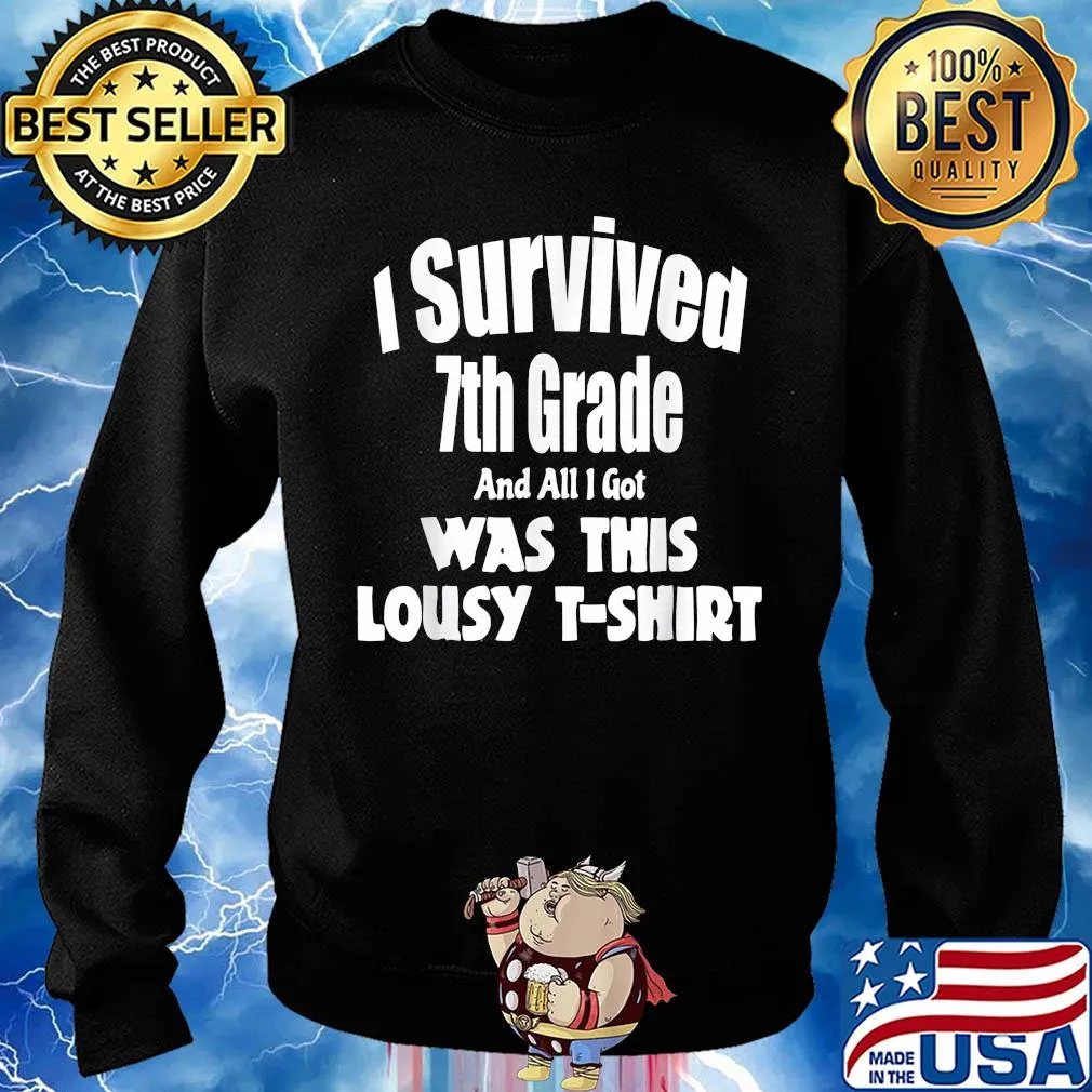 I survived 7th grade and all i got was this lousy s Sweater