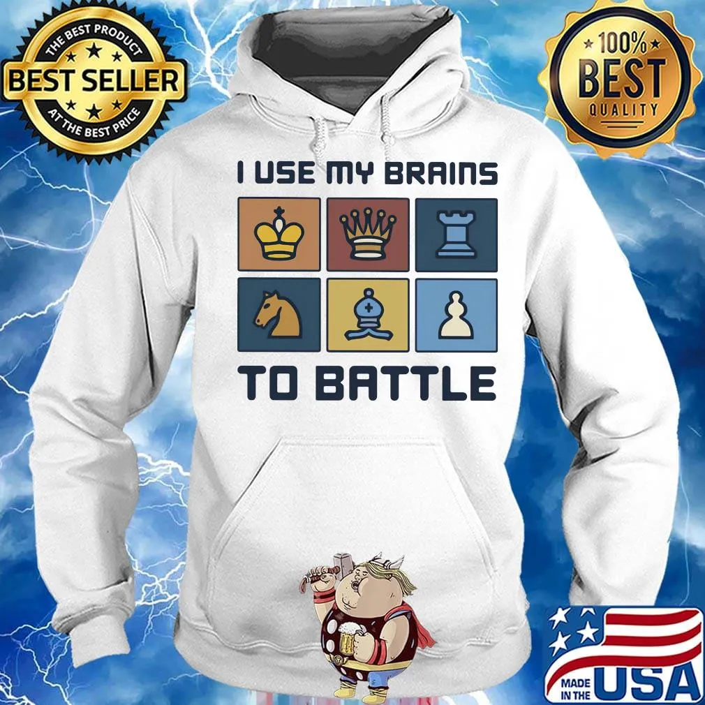 I Use My Brains To Battle Chess Vintage Retro Shirt Hoodie