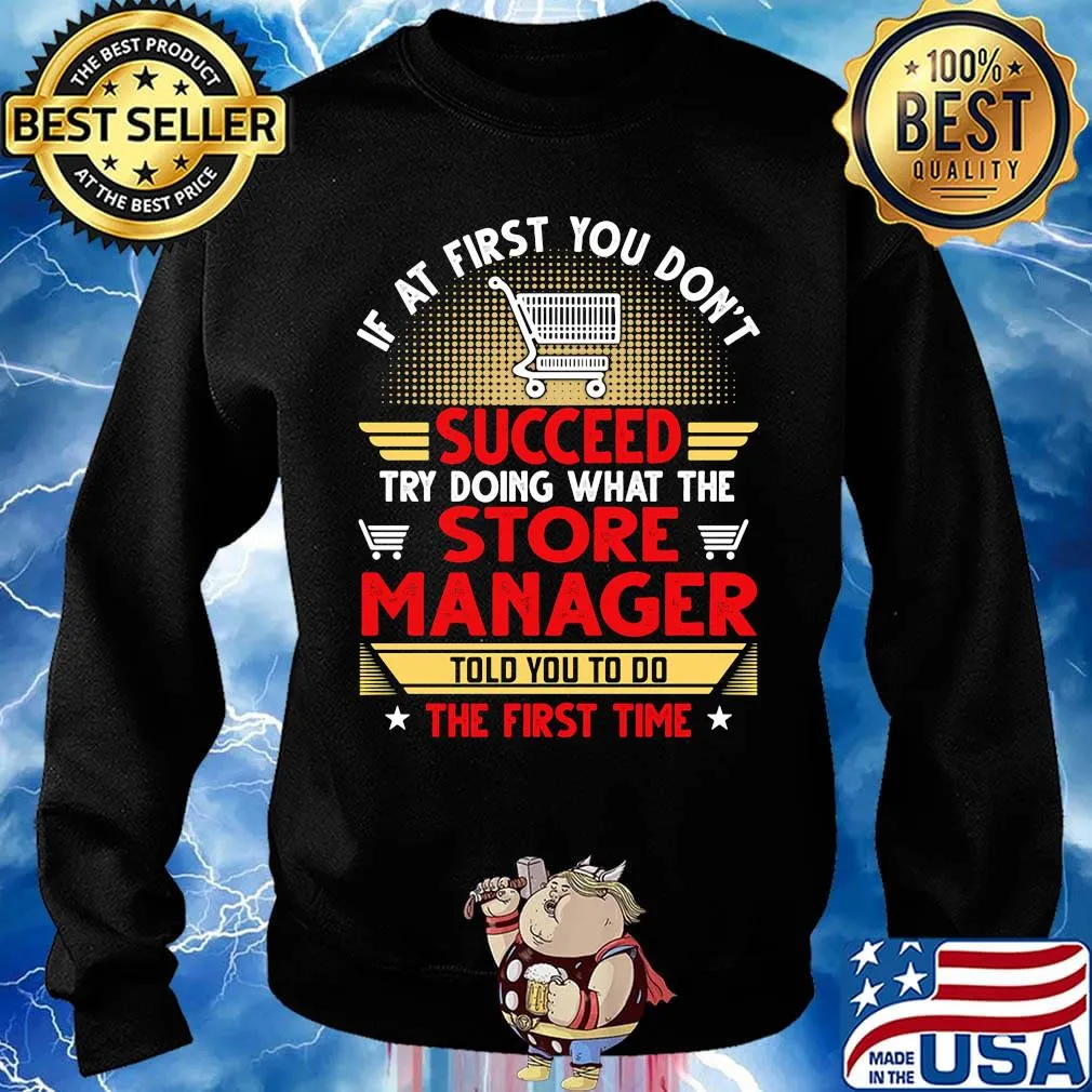 If at first you don't succeed try doing what the store manager told you to do the first time stars s Sweater